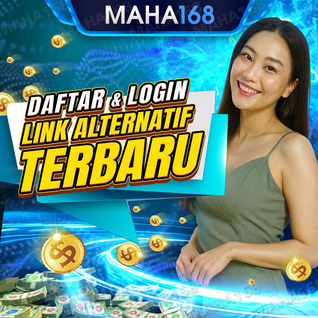 MAHA168 Login Link Alternatif Platform Game Premium dengan RTP Tinggi
